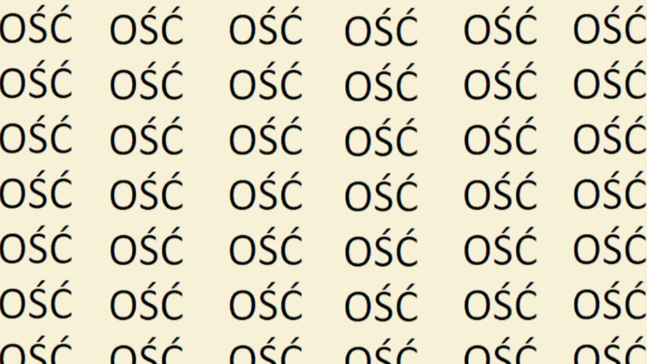 Optyczna zagadka IQ. Znajdź jeden błąd wśród słów OŚĆ w 10 sekund