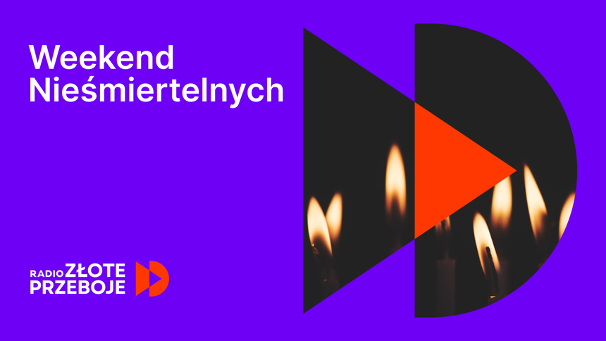 "Weekend Nieśmiertelnych" w Radiu Złote Przeboje