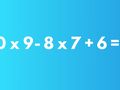 Wskaż wynik równania. Ile to jest 10x9-8x7+6?