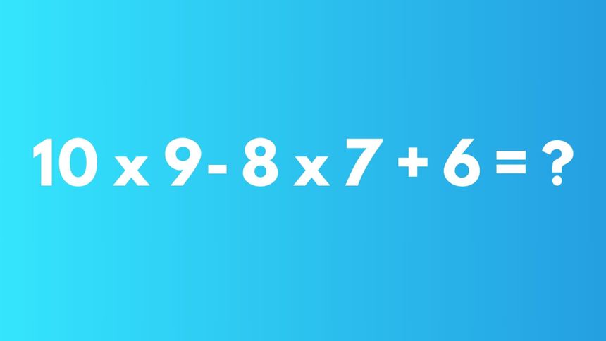 Wskaż wynik równania. Ile to jest 10x9-8x7+6?