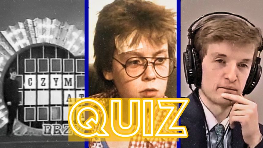 Quiz PRL i wczesne lata 90. - telewizyjne hity 