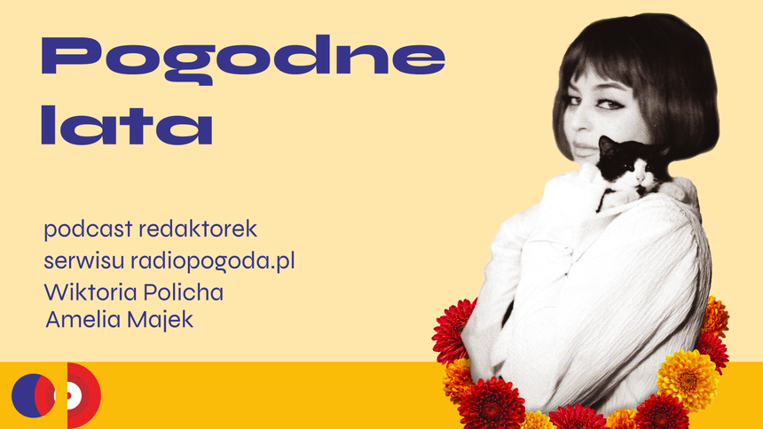 Podcast "Pogodne lata" - odc. 10