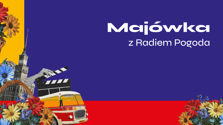 To czeka na słuchaczy w majówkę w Radiu Pogoda