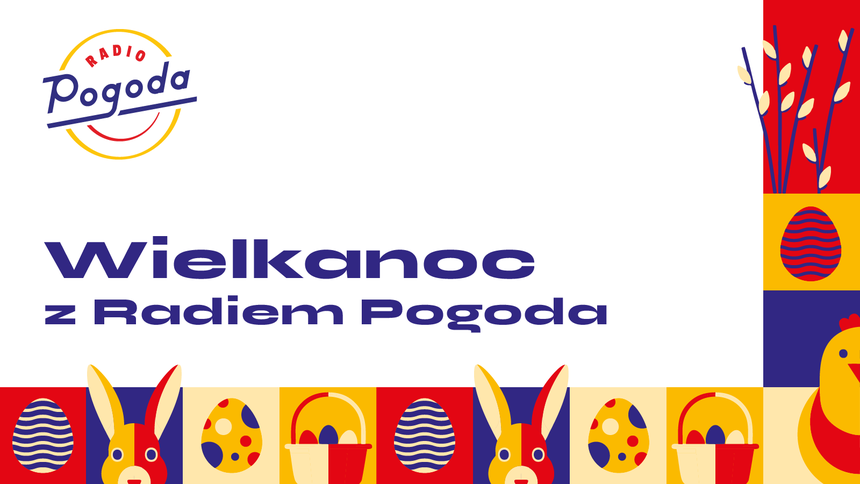 Wielkanoc z Radiem Pogoda