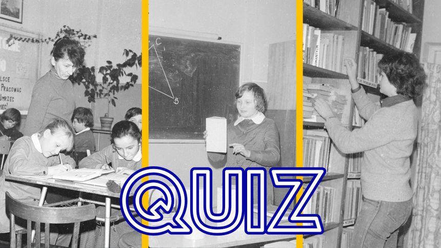Quiz – szkoła PRL. Pamiętasz to?