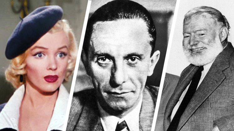 Marilyn Monroe, Joseph Goebbels, Ernest Hemingway