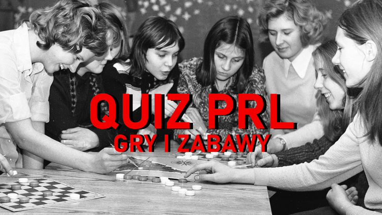 Quiz - zabawy i gry w PRL