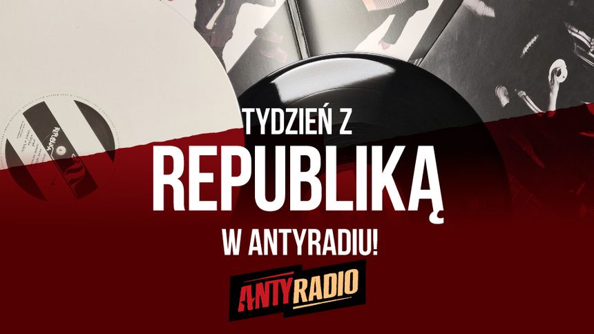 Tydzień z Republiką w Antyradiu