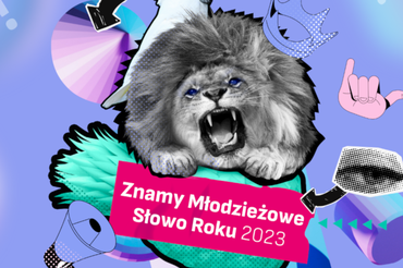 Młodzieżowe Słowo Roku 2023 wybrane