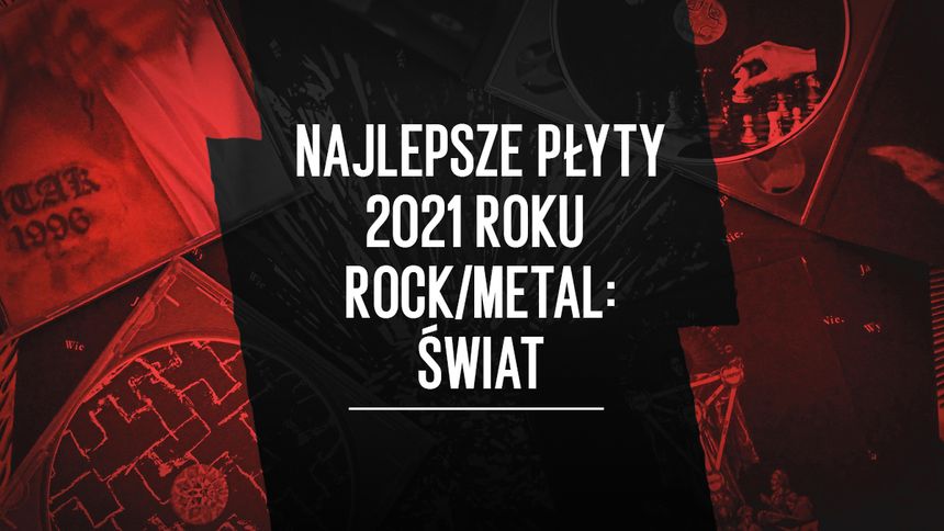 Najlepsze płyty 2021 roku rock/metal: ŚWIAT