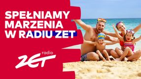 Spełniamy marzenia radio zet