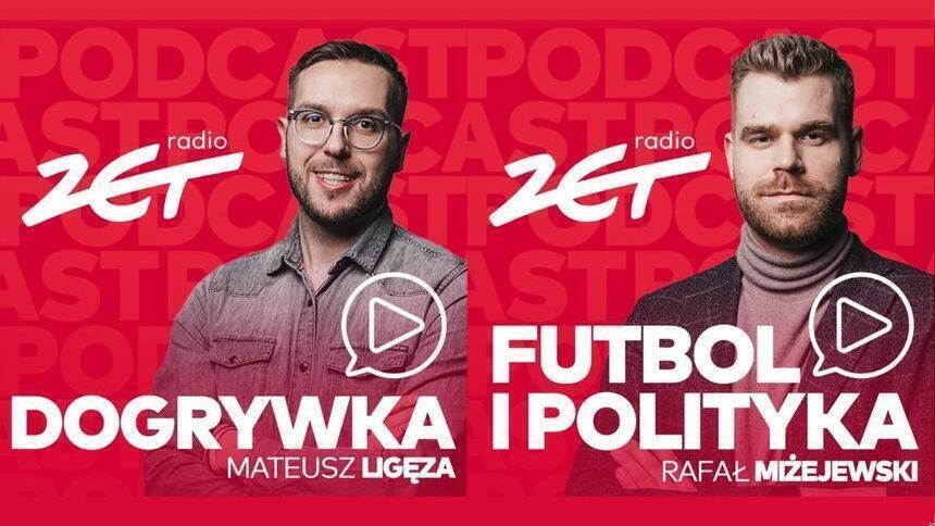Dogrywka w Radiu ZET Futbol i polityka podcasty