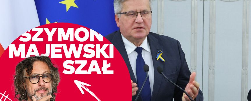 Bronisław Komorowski Szymon Majewski Szał
