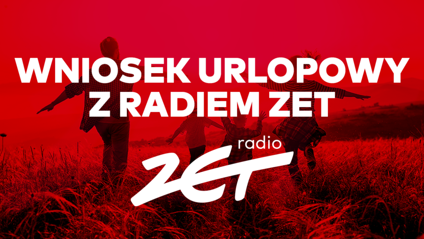 Wniosek urlopowy z Radiem ZET
