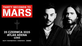 THIRTY SECONDS TO MARS w Polsce 2025 Koncert w Łodzi