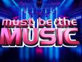 Must Be The Music