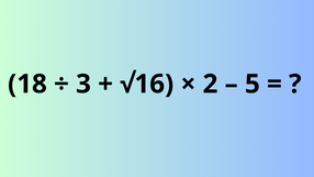 (18 ÷ 3 + √16) × 2 – 5 = ?