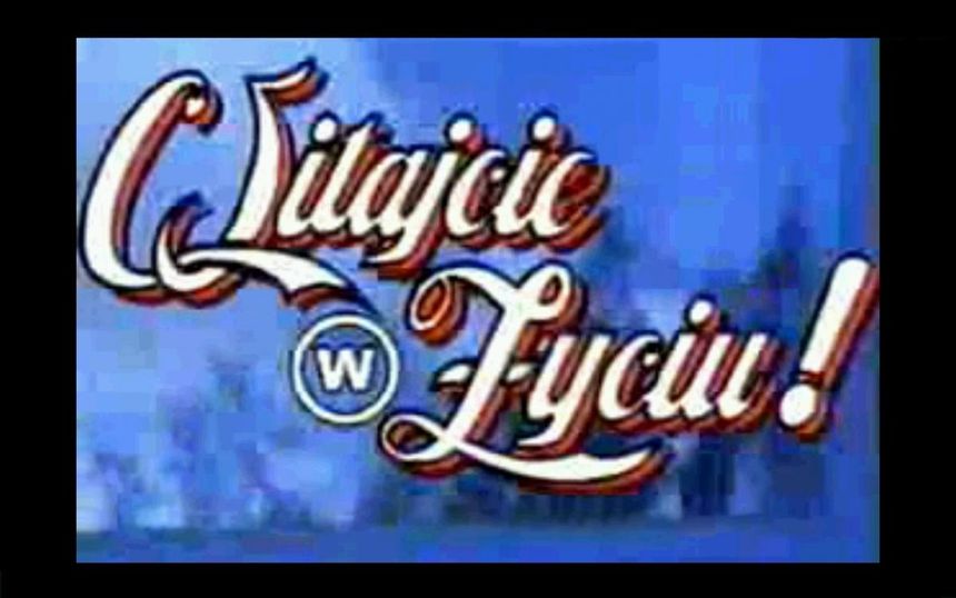 Witajcie w życiu