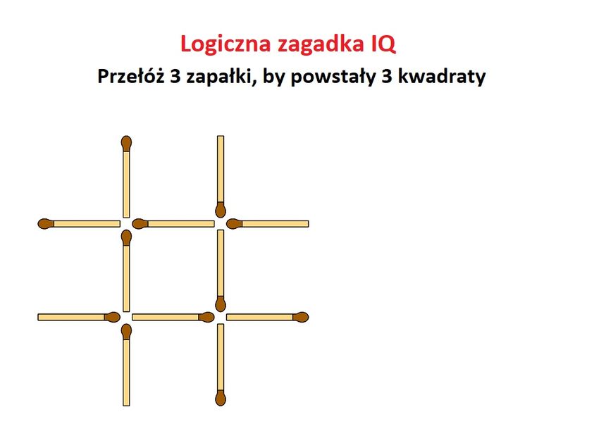 Przełóż 3 zapałki, by powstały 3 kwadraty