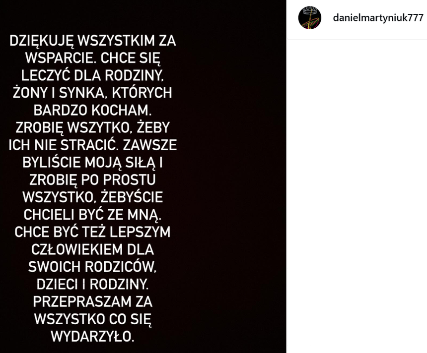 Daniel Martyniuk przeprasza i zwraca się do rodziny. Chce się leczyć