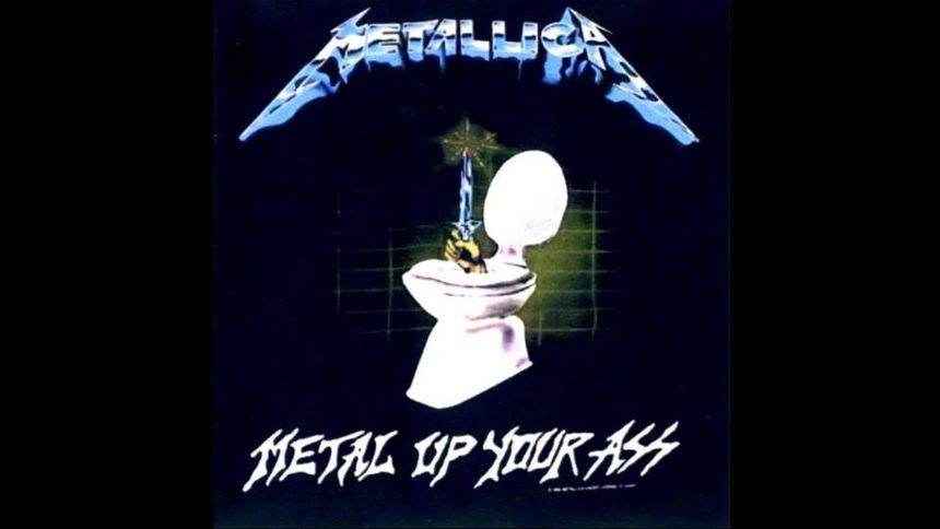 Metal Up Your Ass