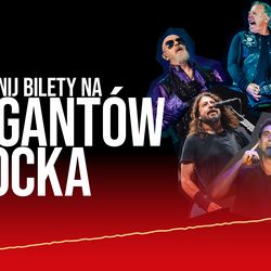 Zgarnij bilety na Gigantów Rocka