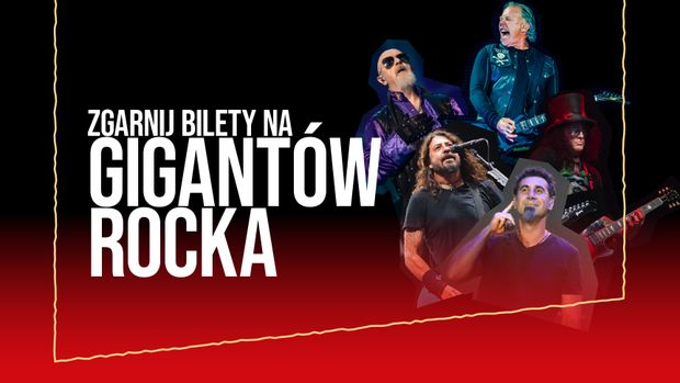 Zgarnij bilety na Gigantów Rocka