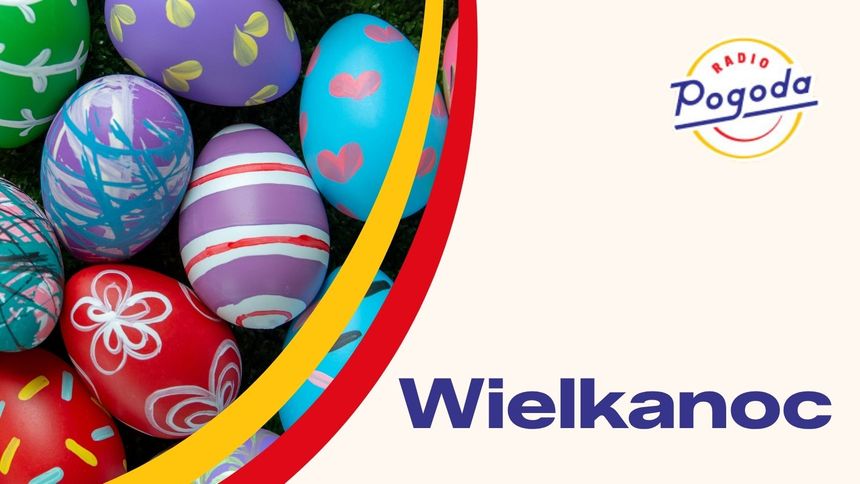 Wielkanoc 2026 w Radiu Pogoda