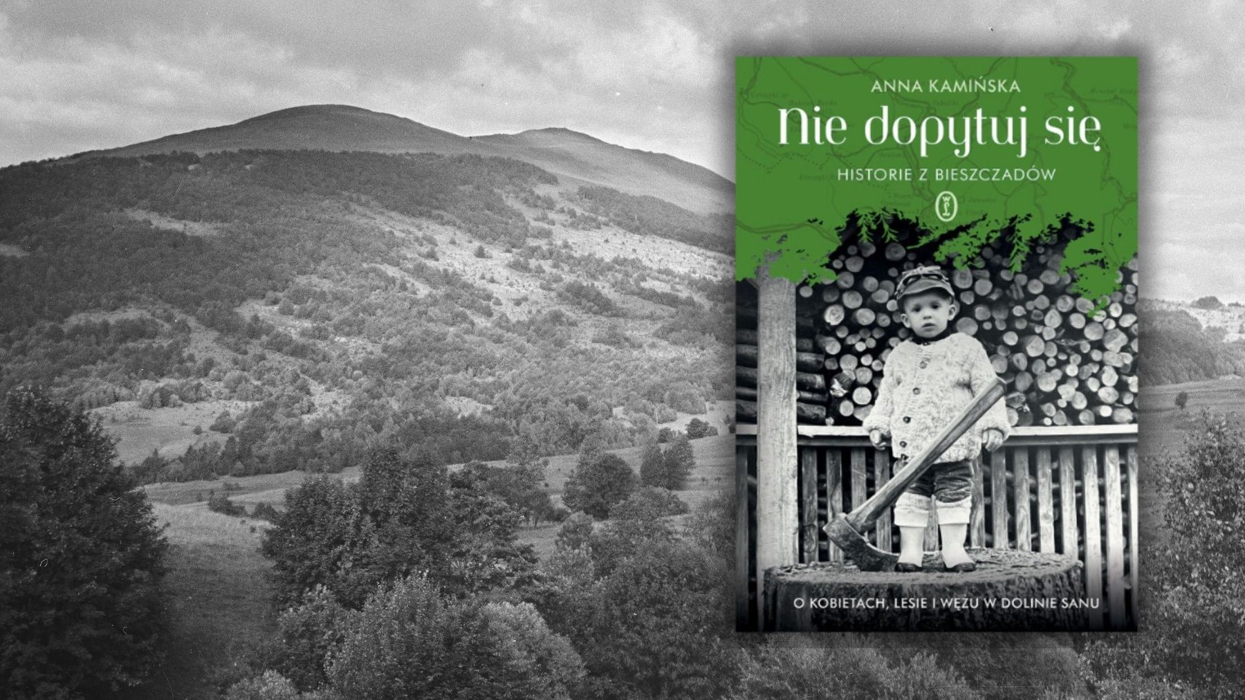 Nie dopytuj się. Historie z Bieszczadów