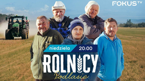 Zmiany w „Rolnicy. Podlasie”. Lubiana rodzina wraca do programu Fokus TV
