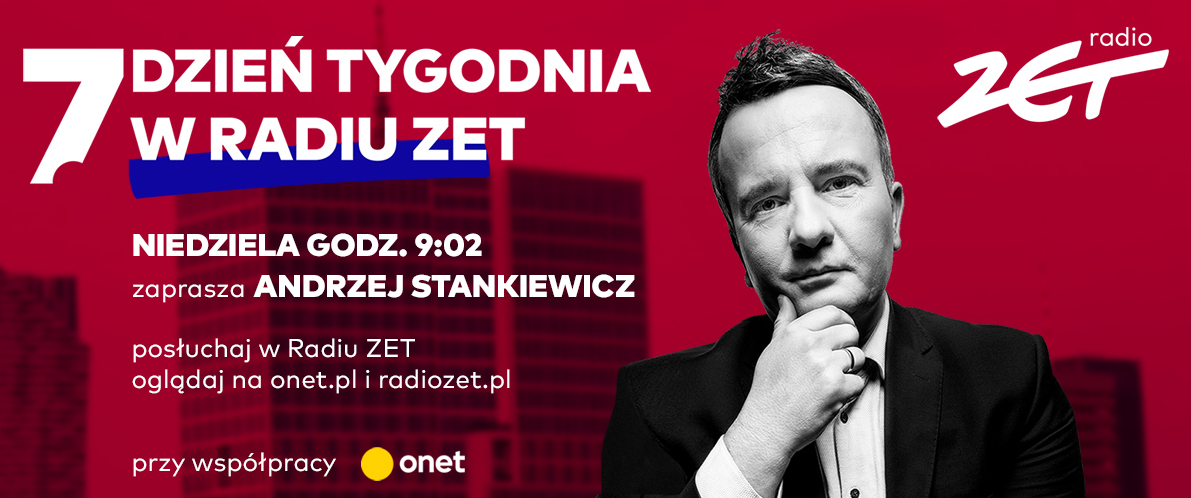 „7. Dzień Tygodnia w Radiu ZET”. Zaprasza Andrzej Stankiewicz