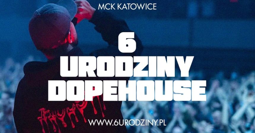 6 urodziny dopehouse